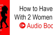 How to Have Sex With 2 Women a Day Audio Book